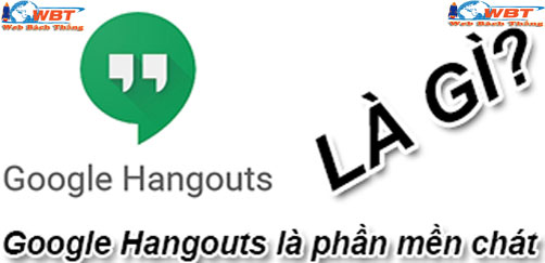 hangouts là gì stbt