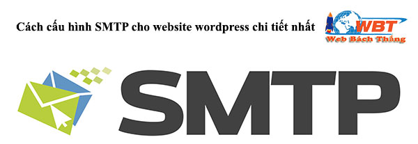 Cách cấu hình SMTP cho website wordpress chi tiết nhất