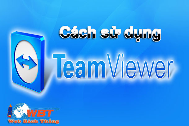 Cách sử dụng teamviewer