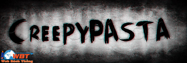 khái niệm Cryptic là gì? Creepypasta là gì ?