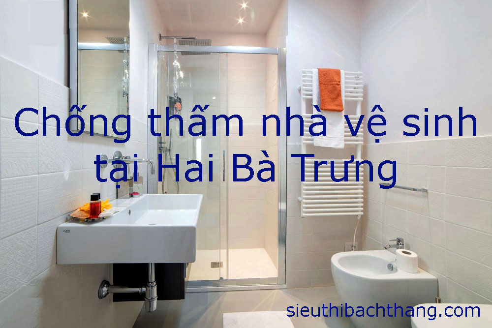 Chống thấm nhà vệ sinh tại hai bà trưng