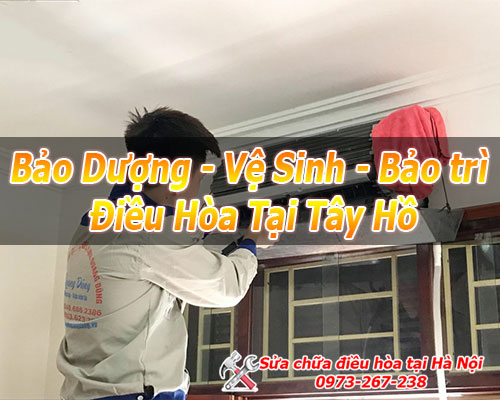 Bảo Dưỡng Điều Hòa Tại tây hồ