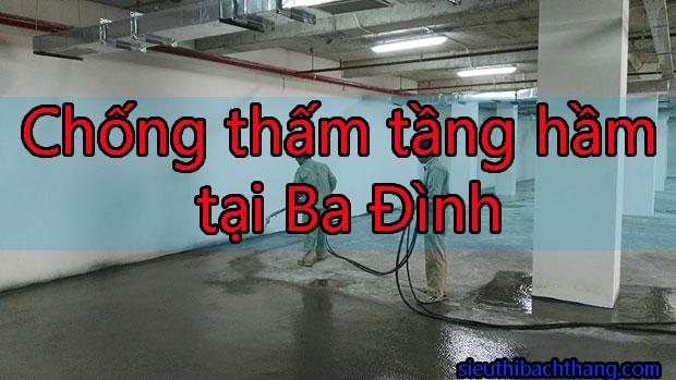 Chống thấm tầng hầm tại Ba Đình