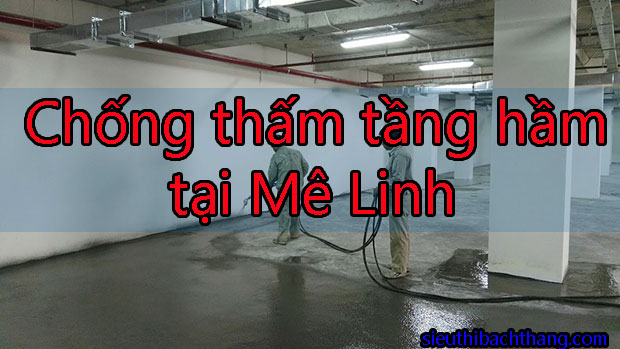 Chống thấm tầng hầm tại Mê Linh