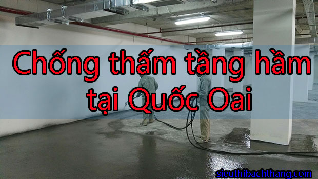 Chống thấm tầng hầm tại Quốc Oai