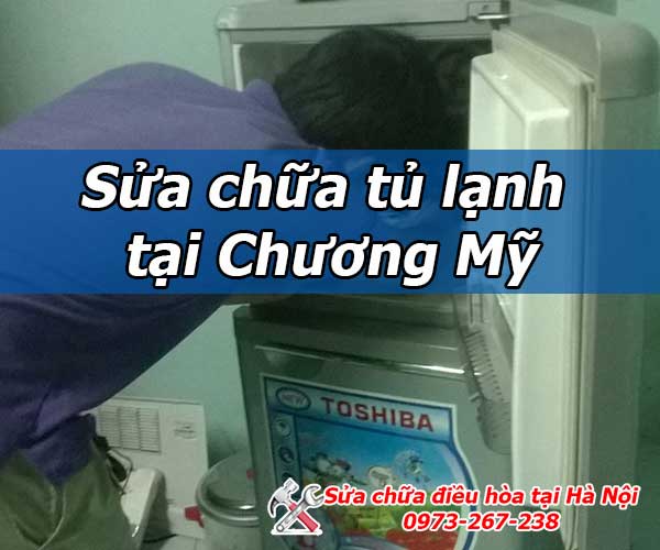 Sửa chữa tủ lạnh tại chương mỹ