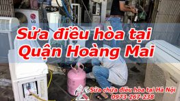 Sửa điều hòa tại Quận Hoàng Mai thợ giỏi không chặt chém