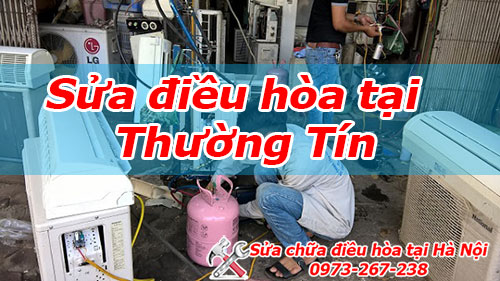 Sửa điều hòa tại Huyện Thường Tín chuyên nghiệp uy tín