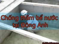 Chống thấm bể nước tại Đông Anh