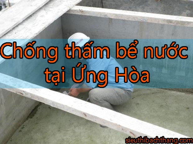 Chống thấm bể nước tại Ứng Hòa