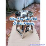 Máy Xay Giò Chả Ở Hải Phòng