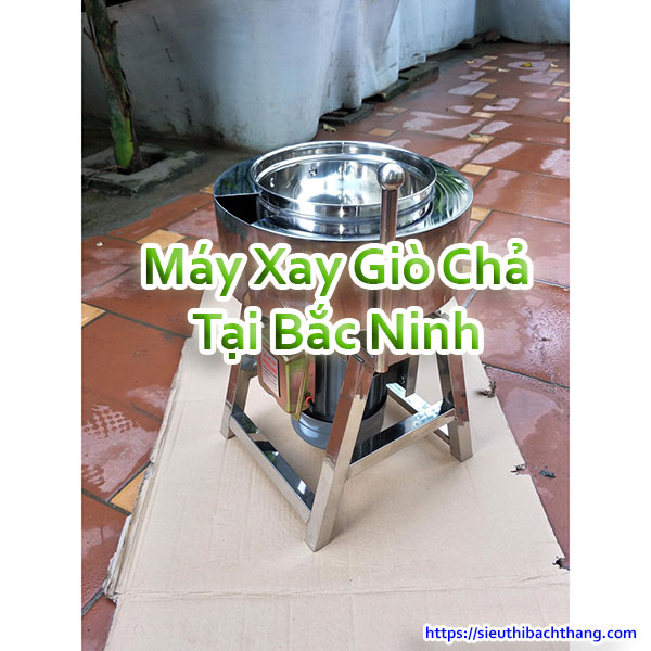 Máy Xay Giò Chả Tại Bắc Ninh