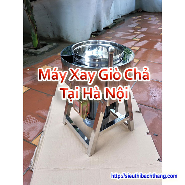 Máy Xay Giò Chả Tại Hà Nội