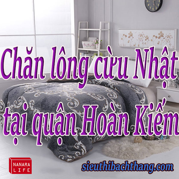 Chăn lông cừu Nhật tại quận Hoàn Kiếm giá rẻ, chính hãng