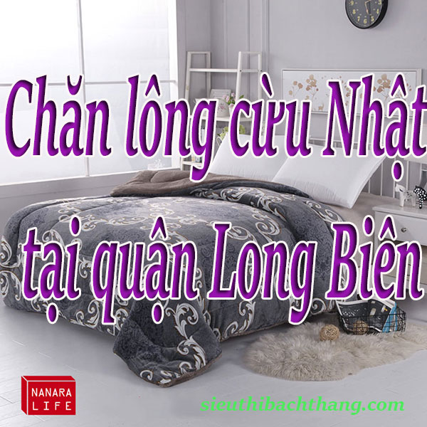 Chăn lông cừu Nhật tại quận Long Biên giá rẻ, chính hãng