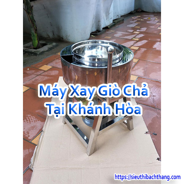 Máy Xay Giò Chả Tại Khánh Hòa