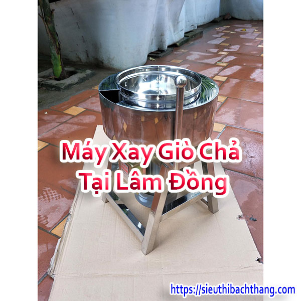 Máy Xay Giò Chả Tại Lâm Đồng