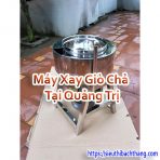 Máy Xay Giò Chả Tại Quảng Trị