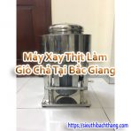 Máy Xay Thịt Làm Giò Chả Tại Bắc Giang