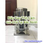 Máy Xay Thịt Làm Giò Chả Tại Bắc Ninh