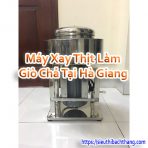 Máy Xay Thịt Làm Giò Chả Tại Hà Giang