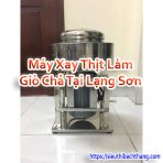 Máy Xay Thịt Làm Giò Chả Tại Lạng Sơn