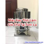 Máy Xay Thịt Làm Giò Chả Tại Sơn La