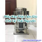 Máy Xay Thịt Làm Giò Chả Tại Thái Nguyên