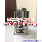 Máy Xay Thịt Làm Giò Chả Tại Tiền Giang