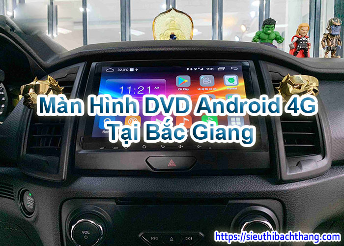 Màn Hình DVD Android 4G Tại Bắc Giang