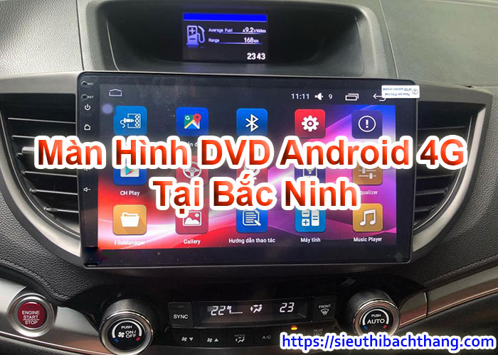 Màn Hình DVD Android 4G Tại Bắc Ninh