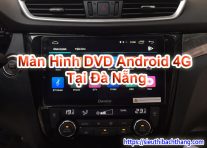 Màn Hình DVD Android 4G Tại Đà Nẵng