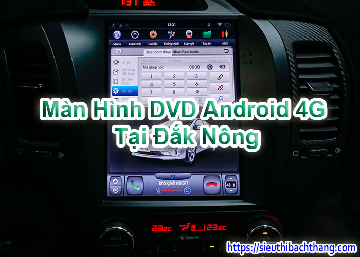 Màn Hình DVD Android 4G Tại Đắk Nông