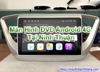 Màn Hình DVD Android 4G Tại Ninh Thuận