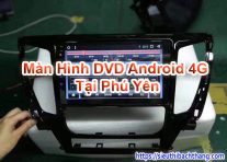 Màn Hình DVD Android 4G Tại Phú Yên