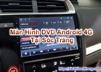 Màn Hình DVD Android 4G Tại Sóc Trăng