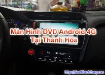 Màn Hình DVD Android 4G Tại Thanh Hóa