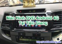 Màn Hình DVD Android 4G Tại Tiền Giang