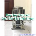 Máy Xay Thịt Làm Giò Chả Tại Bình Thuận