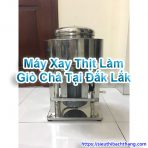 Máy Xay Thịt Làm Giò Chả Tại Đắk Lắk