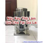 Máy Xay Thịt Làm Giò Chả Tại Gia Lai