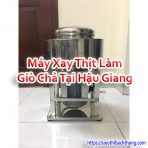 Máy Xay Thịt Làm Giò Chả Tại Hậu Giang