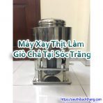 Máy Xay Thịt Làm Giò Chả Tại Sóc Trăng