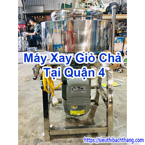 Máy Xay Giò Chả Tại Quận 4