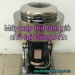 Máy xay thịt làm giò chả tại đông anh