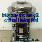 Máy xay thịt làm giò chả tại hoàng mai