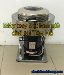 Máy xay thịt làm giò chả tại tây hồ