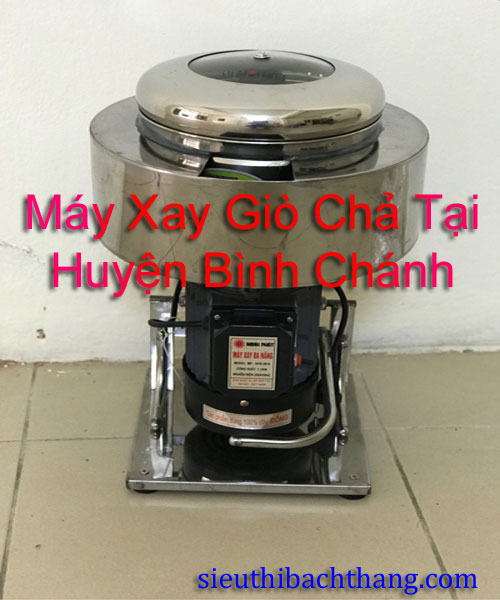 Máy xay giò chả tại bình chánh