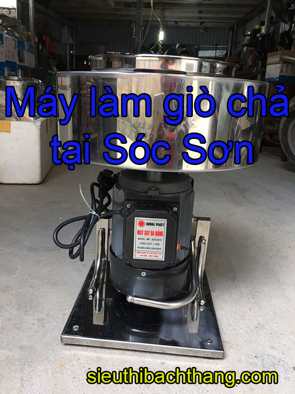 Máy làm giò chả tại sóc sơn