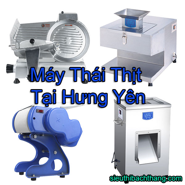 Máy thái thịt tại hưng yên